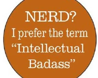 Nerd? I prefer intellectual badass 1" Round Button